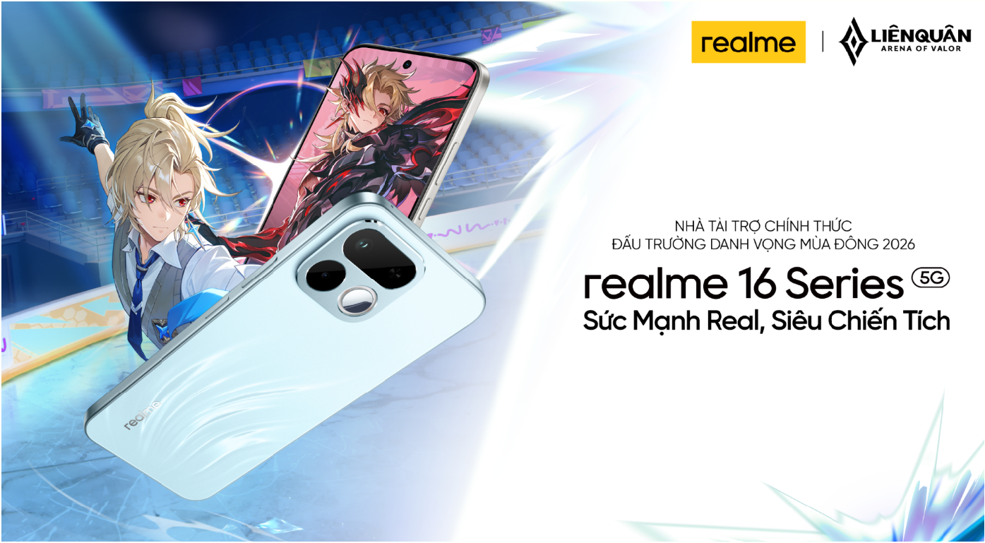 realme là Nhà Tài trợ Chính thức của Đấu Trường Danh Vọng Mùa Đông 2026 với thông điệp “realme - Sức Mạnh Real, Siêu Chiến Tích”